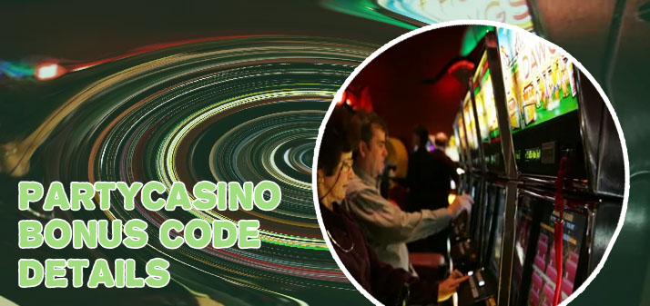 Party casino deposit bonus