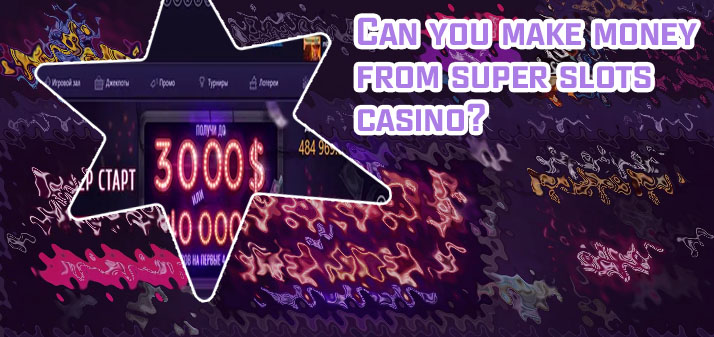 Super slots casino
